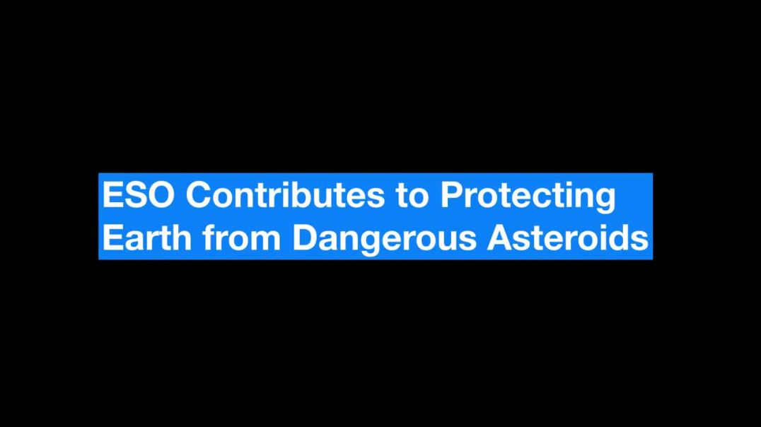 ESOcast 202 Light: ESO helps protect Earth from dangerous asteroids