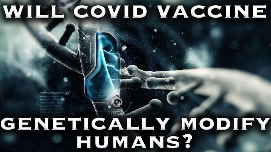 Эндрю Кауфман "Вакцина от COVID-19 генетически модифицирует людей"