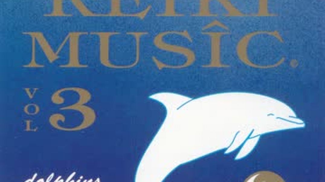 Reiki Music Vol. 3 (Dolphins in Music)