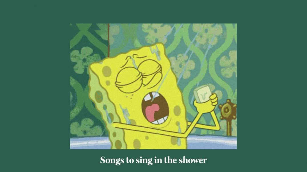 ⁣Songs to sing in the shower
