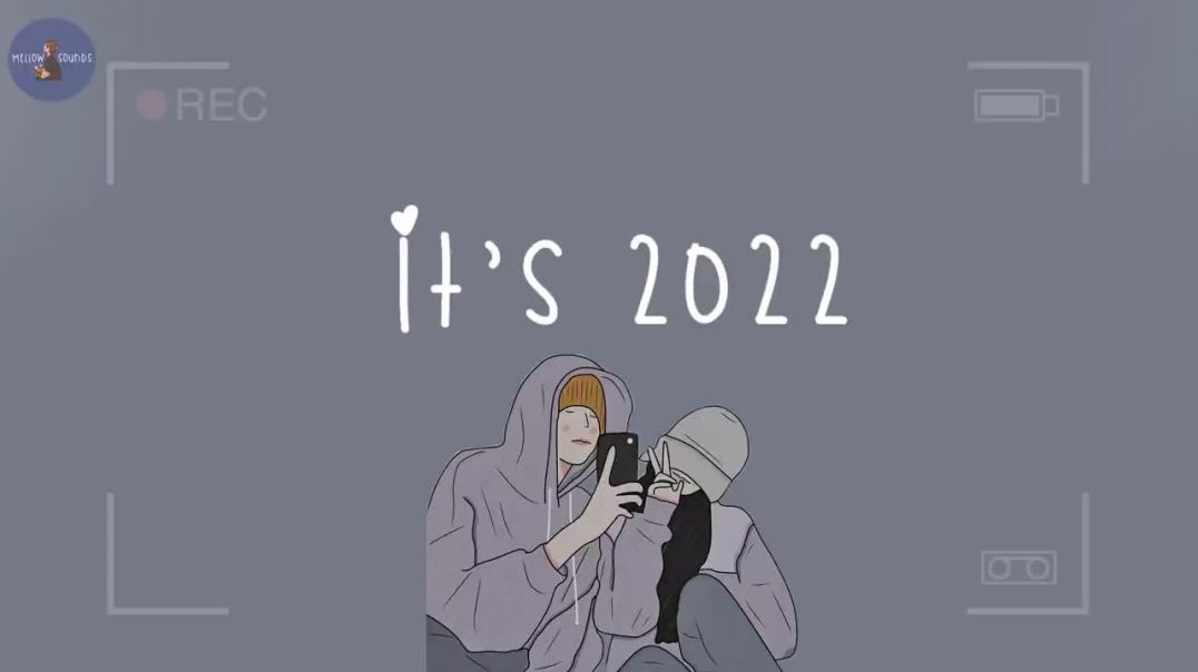 [Playlist] its 2022 and you're making good time with your friends